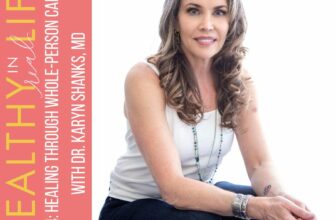 194: Healing Through Whole-Person Care with Dr. Karyn Shanks, MD